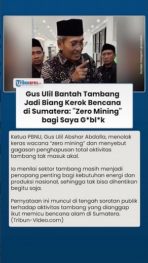 Gus Ulil Tolak Keras Penghapusan Total Aktivitas Tambang, Nilai Wacana "Zero Mining" Gagasan G*bl*k