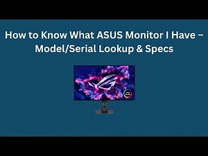 How to Know What ASUS Monitor I Have – Model/Serial Lookup & Specs