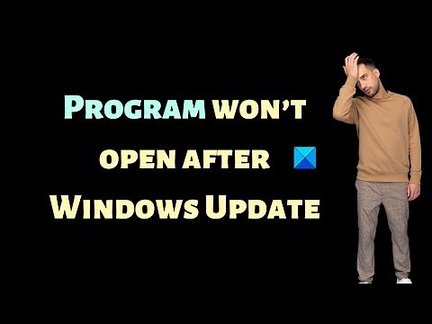 Program won’t open after Windows Update