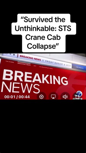 Miracle Survival: My STS Cab Collapse Experience