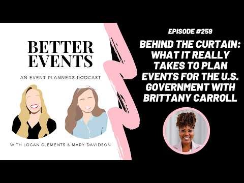 Ep. #259 - What It Really Takes to Plan Events for the U.S. Government with Brittany Carroll