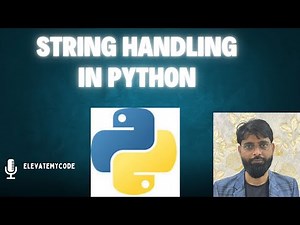 Python String Handling Explained | Learn String Operations Easily