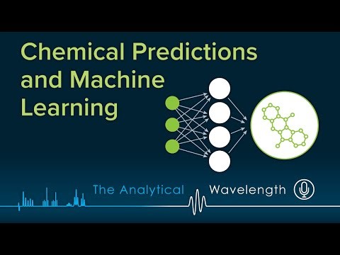 Chemical Predictions and Machine Learning - An Introduction [Podcast]