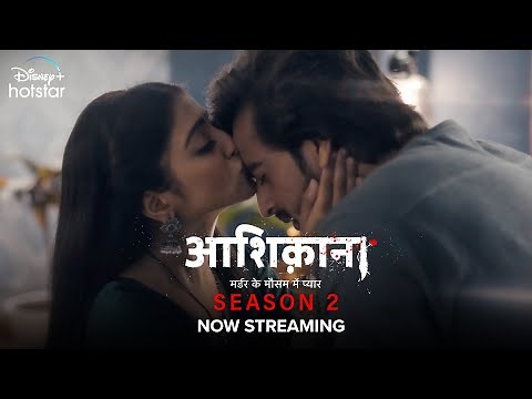 Aashiqana Season 2 Recap | Now Streaming | DisneyPlus Hotstar