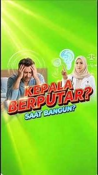 Kepala Terasa Berputar Saat Bangun? Kenali Salah Satu Penyebabnya
