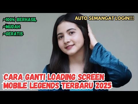 Cara mudah ganti loading screen mobile legends 2025 | loading screen terbaru ml | 100% Work 🔥