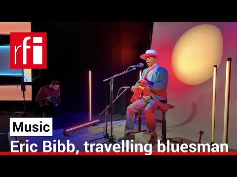 Guitarist Eric Bibb: Ridin’ the eternal wave of the blues • RFI English
