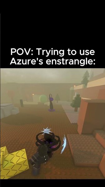 How to counter Azure's enstrangle in Forsaken be like