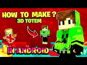 Easiest Way To Make Minecraft 3D Totem In Android || Custom 3D Totem