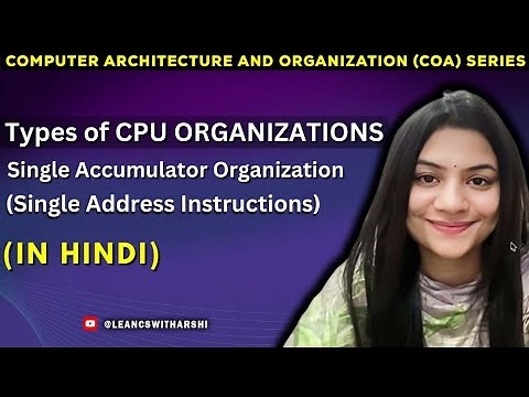 Lec 5-Processor Organization |Single Accumulator CPU Organisation | Single Address Instructions |COA