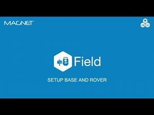 MAGNET Quick Guide: MAGNET Field Setup Base and Rover