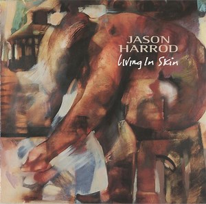 Jason Harrod - Living In Skin