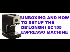 Unboxing and Setting up the De'Longhi EC155 15 BAR Pump Espresso