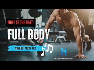 Move to the Beat: Full Body Workout Music Mix 🎶💪