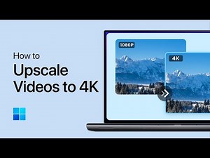 How To Easily Upscale Videos to 4K on PC