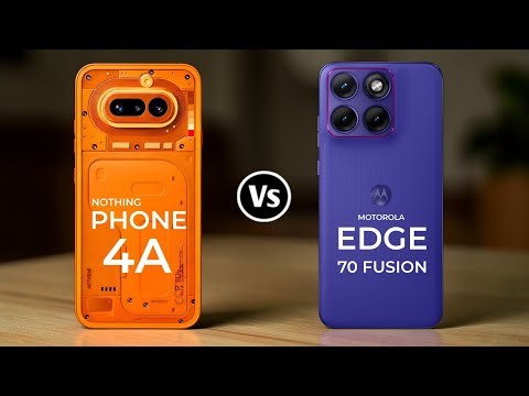 Nothing Phone 4A 5G Vs Motorola Edge 70 Fusion 5G