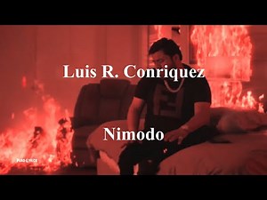 Luis R. Conriquez - Nimodo [con letra]