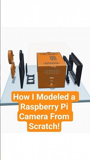 How I Modeled a Raspberry Pi Camera From Scratch!