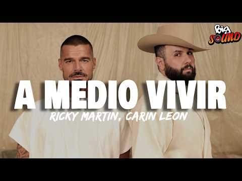Ricky Martin, Carín León - A Medio Vivir(Letra)