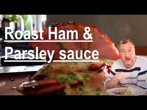 How to make a delicious roasted ham with parsley sauce