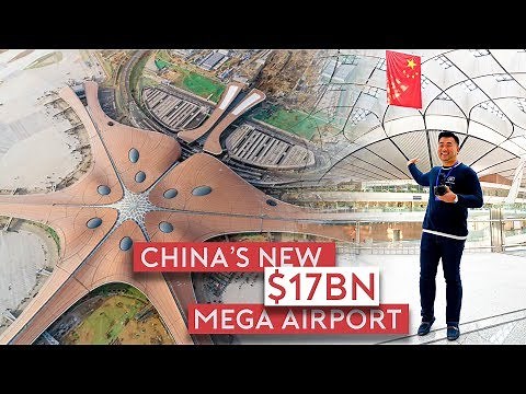 Inside China’s New $17 Billion Mega Airport - Beijing Daxing