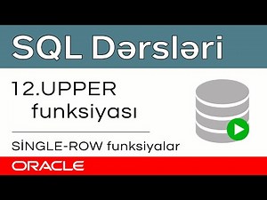 Oracle SQL dərsləri - 12. Single Row Functions in Oracle SQL | UPPER function