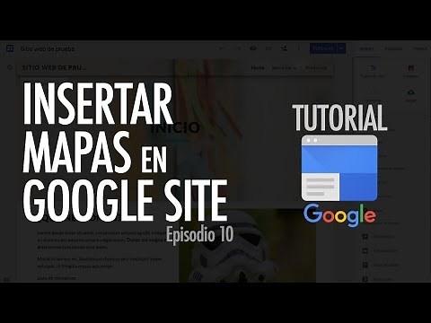CÓMO INSERTAR MAPA A UN SITIO WEB | Google Site, ep. 10