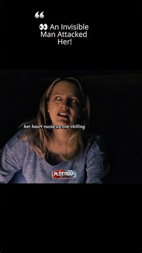 An Invisible Man Attacked Her! 😱 | The Invisible Man | Movie Recaps #Shorts