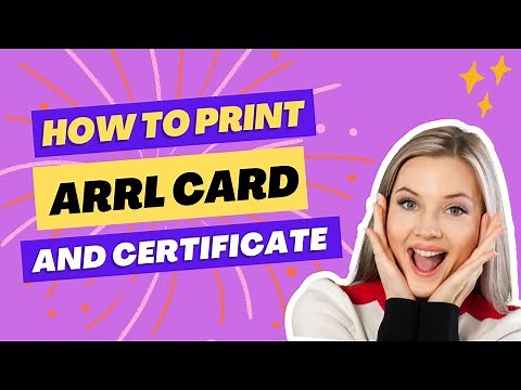 HOW TO PRINT ARRL CARD AND CERTIFICATE / MEMBERSHIP CARD / CERT