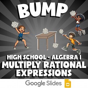Multiply Rational Expressions BUMP Math Game - No Prep Algebra 1 Review Activity