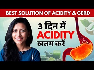 Cure Acidity in 3 Days Naturally | Best Solution of GERD & Acidity 🔥