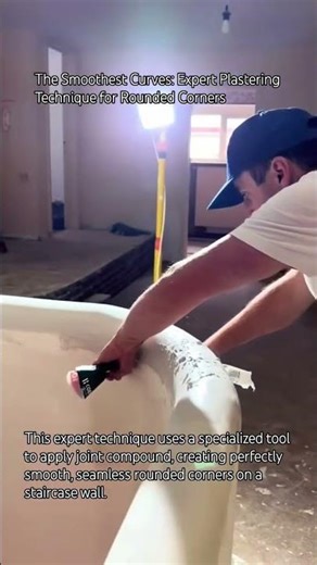 The Smoothest Curves: Expert Plastering Technique for Rounded Corners
