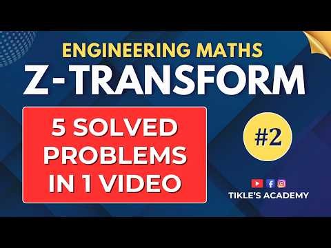 Z TRANSFORM 5 SOLVED PROBLEMS (PART 2) IN ENGINEERING MATHEMATICS ‪@TIKLESACADEMYOFMATHS‬