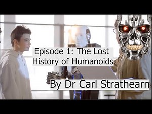 An Introduction to Humanoid Robots. Episode 1: The Early (Confusing) Years
