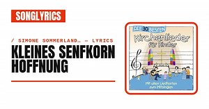 Simone Sommerland, Karsten Glück & die Kita-Frösche - Kleines Senfkorn Hoffnung Lyrics