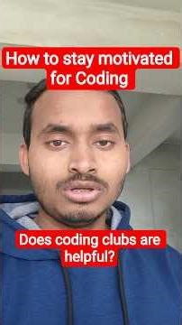 how to stay motivated for coding? Does coding clubs helps? #college #coding #codingclub #engineering