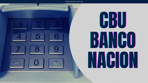 ¿Como Saber mi CBU Banco Nacion por internet? o Cajero sin Tarjeta