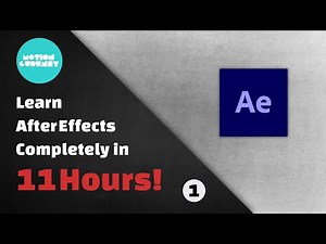 Learn After Effects Completely in 11 Hours! - Tutorial for beginners