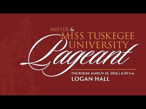 2026 Mister & Miss Tuskegee University Pageant