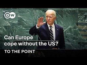 A world in crisis: can Europe cope without the US? | To the Point