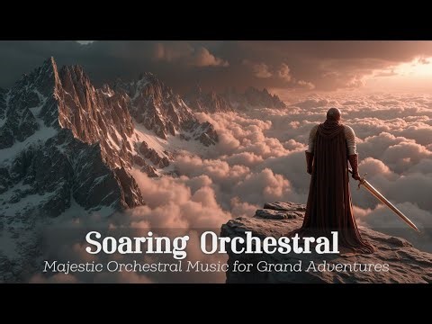 Epic Fantasy Soundtrack | Majestic Orchestral Music for Grand Adventures & RPG Worlds