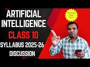 Artificial Intelligence Class 10 Syllabus for 2025-26 Complete discussions
