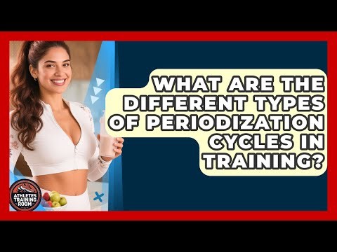 What Are the Different Types of Periodization Cycles in Training? | Athletes Training Room News