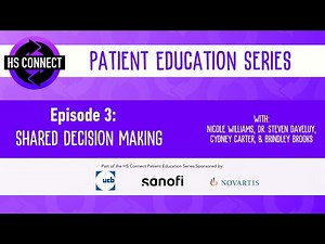 Patient Education Webinar Series: Episode - 3 Shared Decision Making