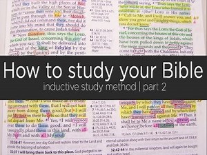 How To Study Your Bible: Inductive Study Method Part 2