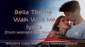 Bella Thorne - Walk With Me [Lyrics Video] [from Midnight Sun Soundtrack] (2) | YourGrit