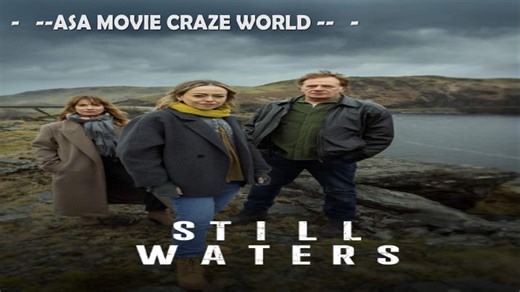 ASA 📺💻📹 Still Waters 2025 S01E01. Stars: Mark Lewis Jones, Sian Reese-Williams, Robert Glenister, Matthew Gravelle.