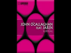 John O'Callaghan feat. Jaren - Surreal (Original Mix) (CVSA085)