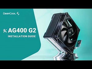 [INSTALLATION GUIDE] DeepCool AG400 G2 | Single-Tower 4 Heat Pipe Air Cooler