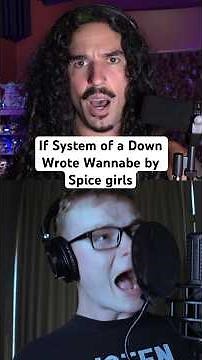 If System of a Down wrote Wannabe by Spicegirls ‪@macglocky‬ #shorts #systemofadown #spicegirls